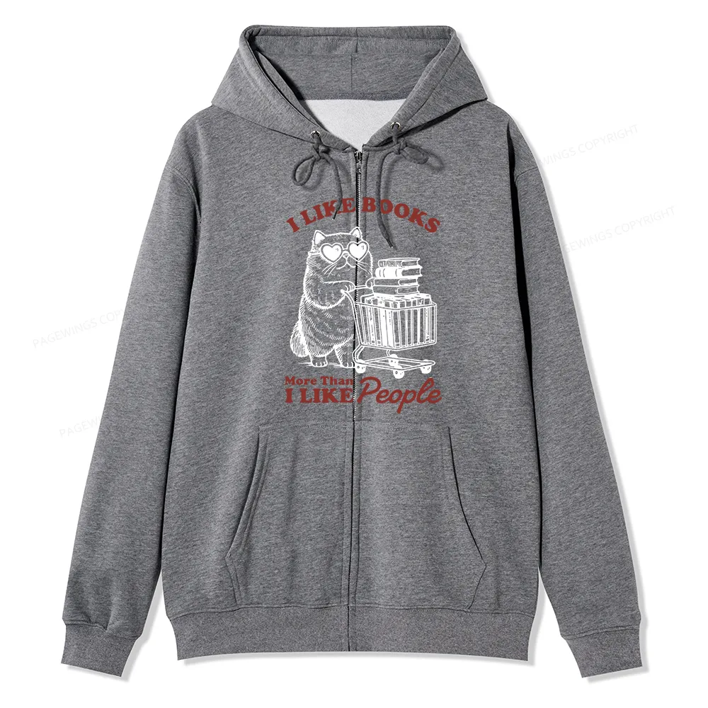Pagewings I Like Books More Than I Like People Unisex Fleece Zip Up Hoodie