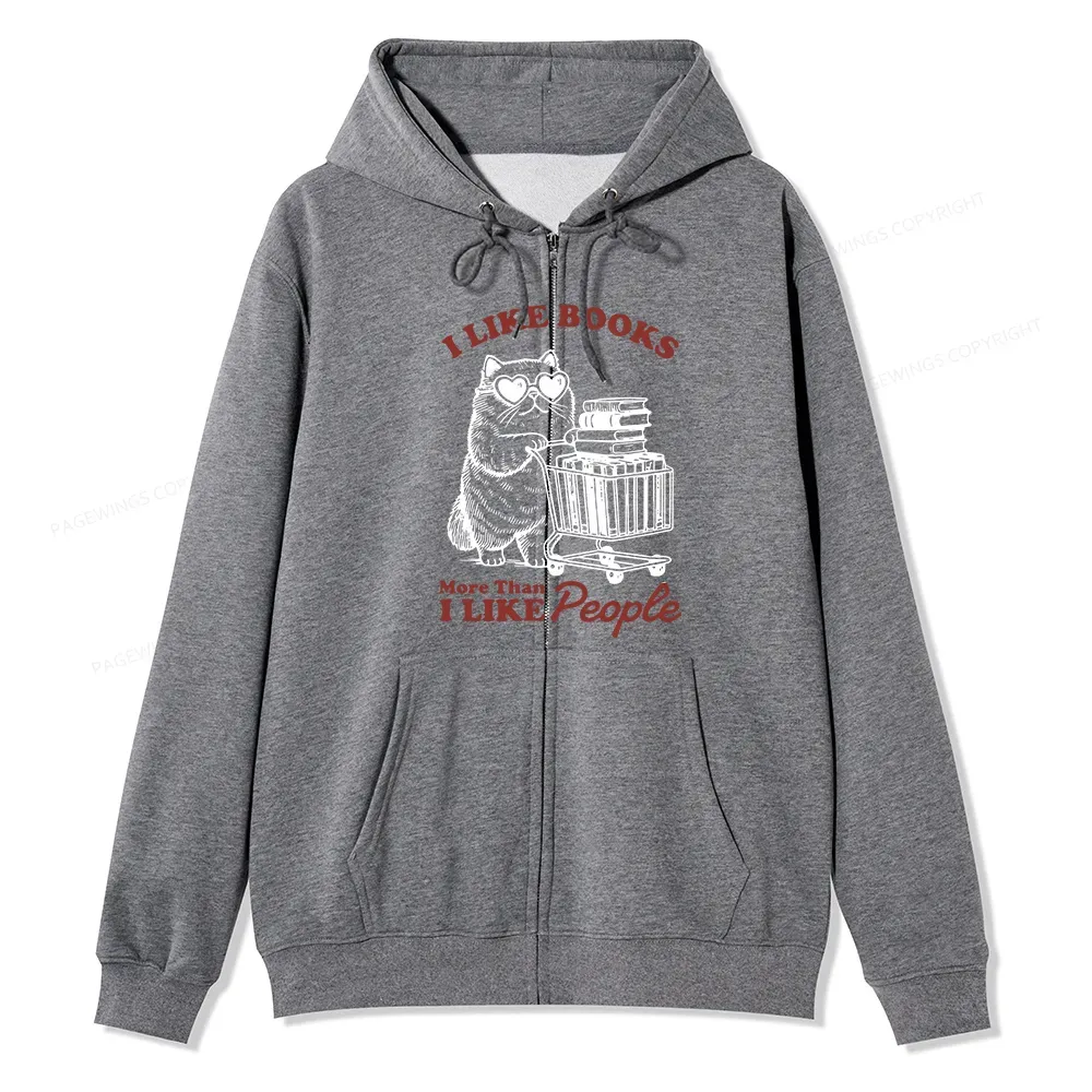 Pagewings I Like Books More Than I Like People Unisex Fleece Zip Up Hoodie