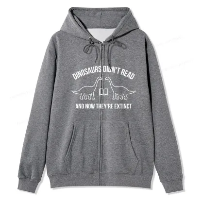 Pagewings Dinosaurs Didn't Read Unisex Fleece Zip Up Hoodie
