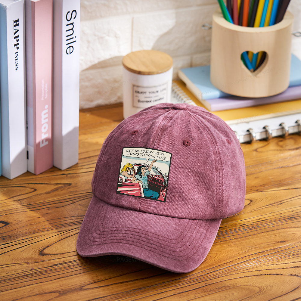 Pagewings Get in Loser We're Going to Book Club Washed Cap