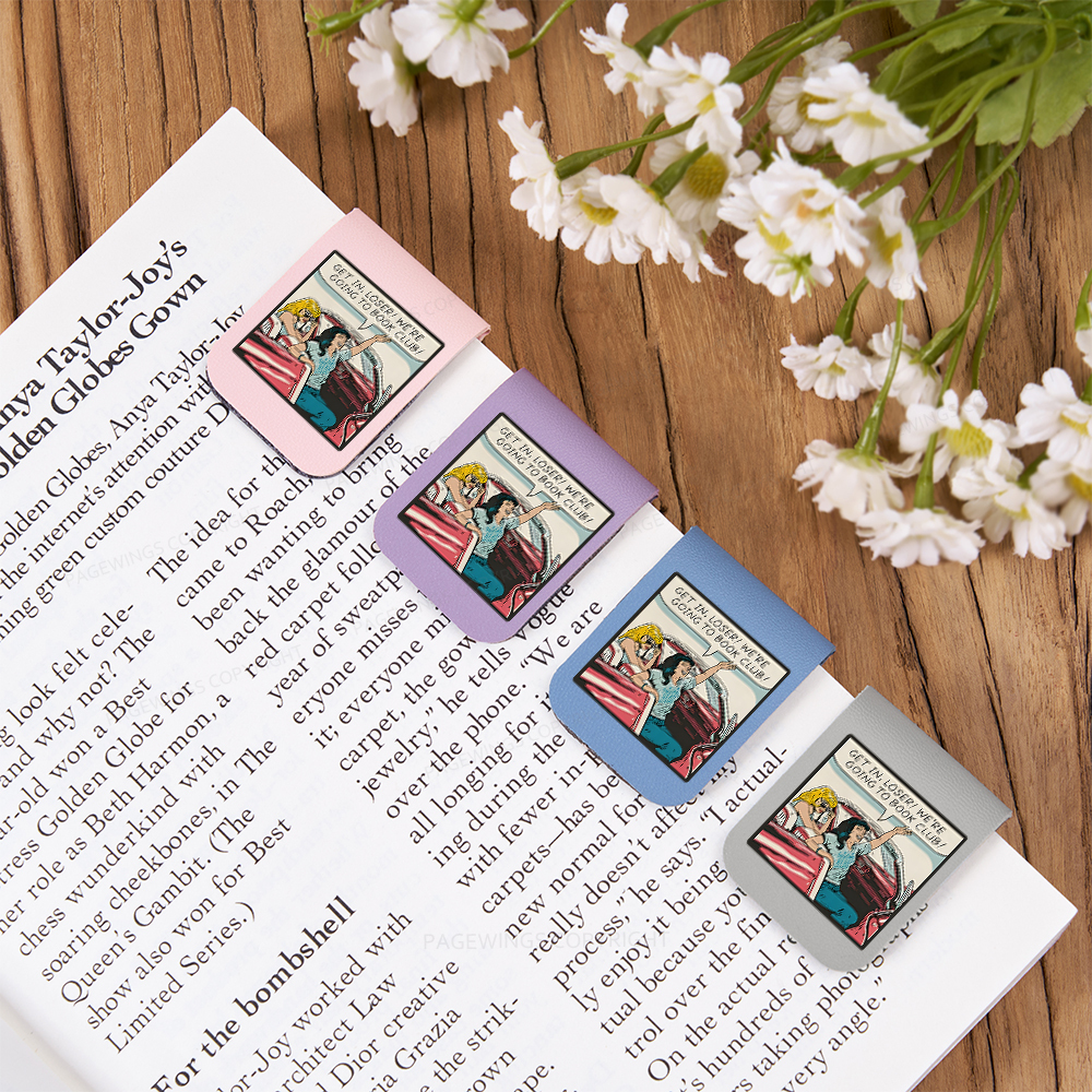 Pagewings Get in Loser We're Going to Book Club Magnetic Bookmark