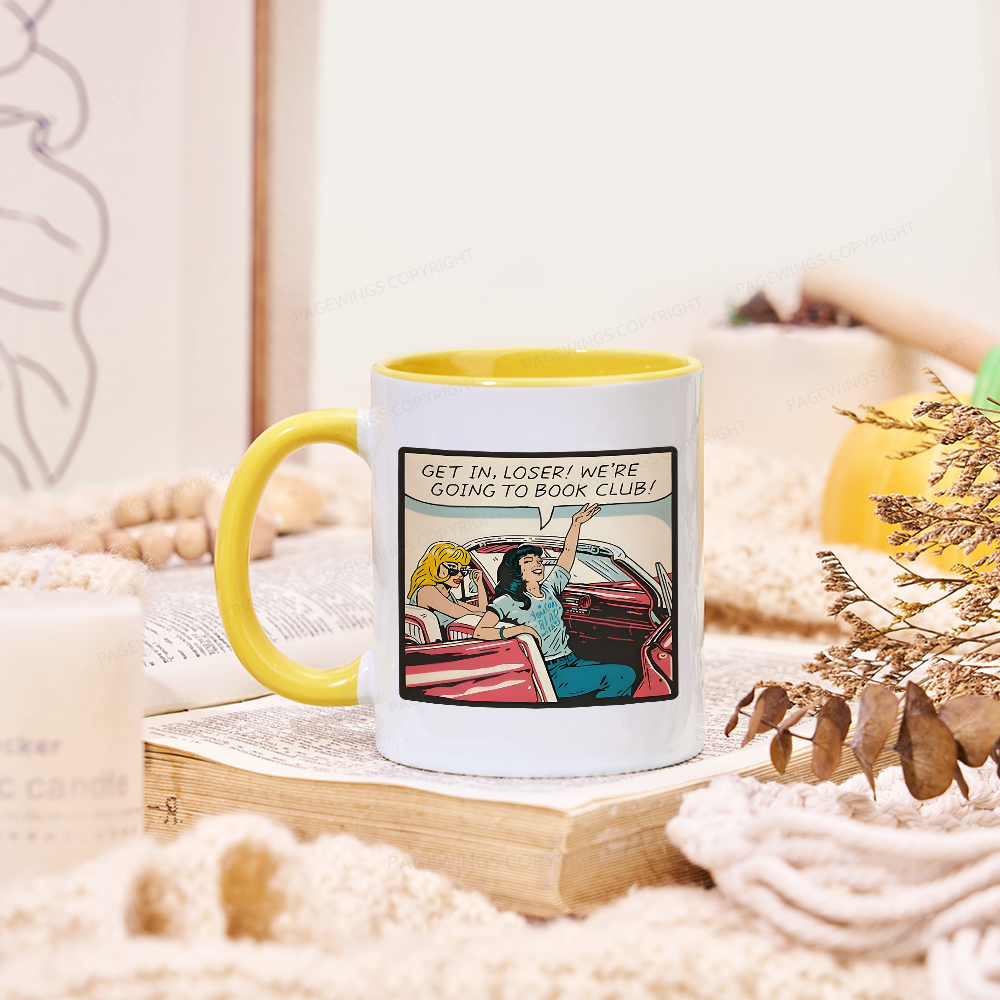 Pagewings Get in Loser We're Going to Book Club Mug