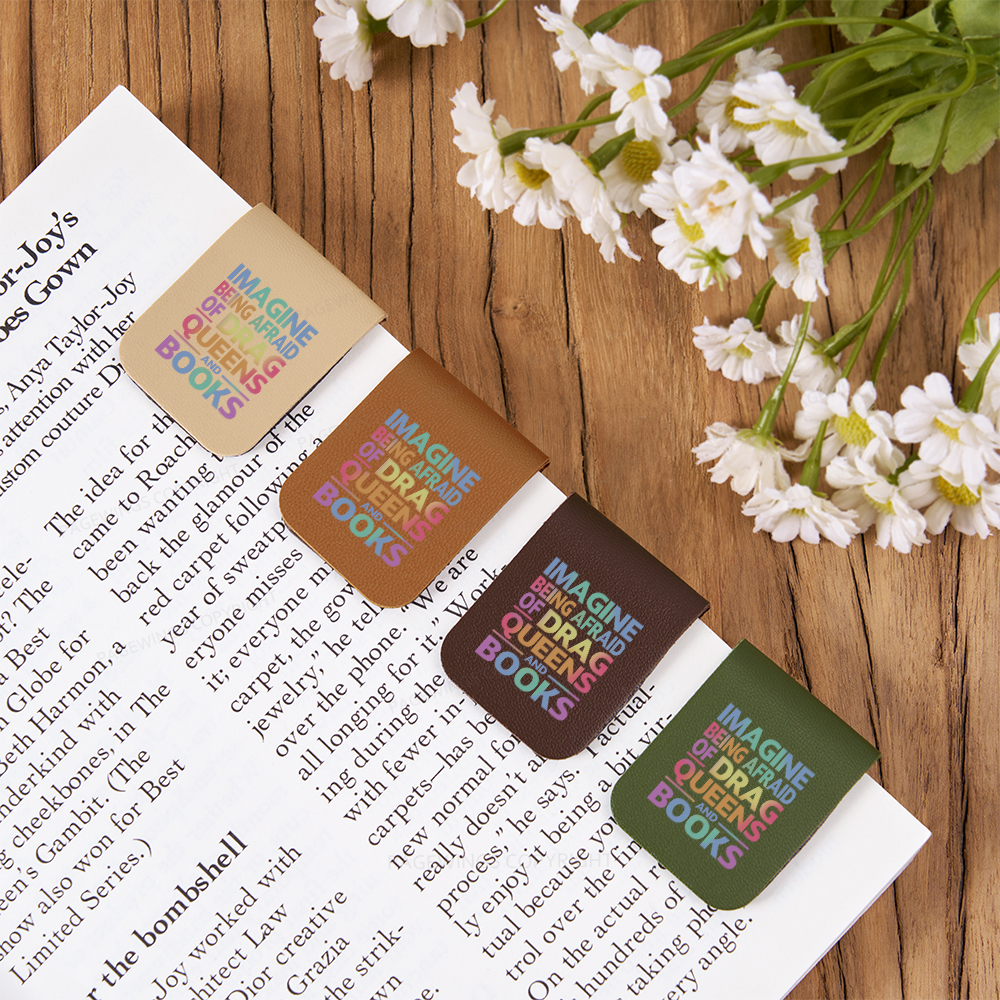Pagewings Imagine Being Afraid Of Drag Queens And Books Magnetic Bookmark