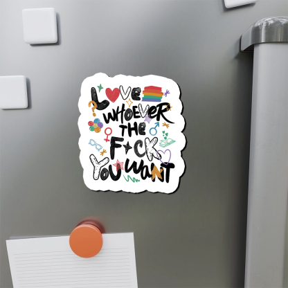 Pagewings Love Whoever The F*ck You Want Fridge Magnet