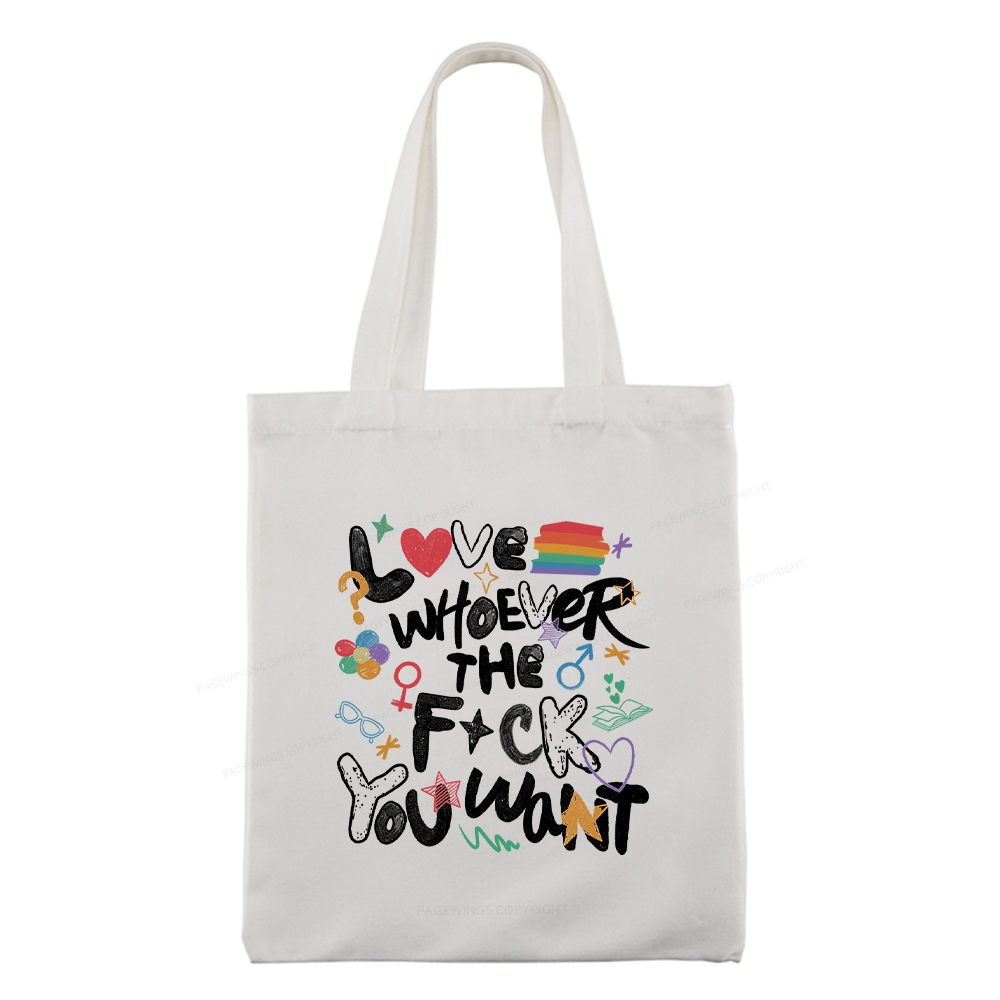 Pagewings Love Whoever The F*ck You Want Tote Bag