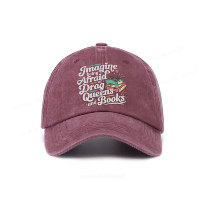 Pagewings Imagine Being Afraid Of Drag Queens And Books Washed Cap