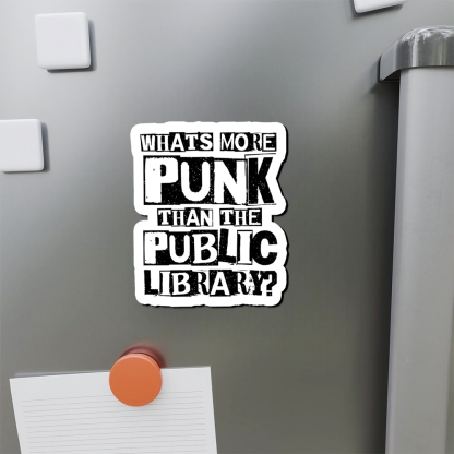 Pagewings What‘s More Punk Than the Public Library Fridge Magnet