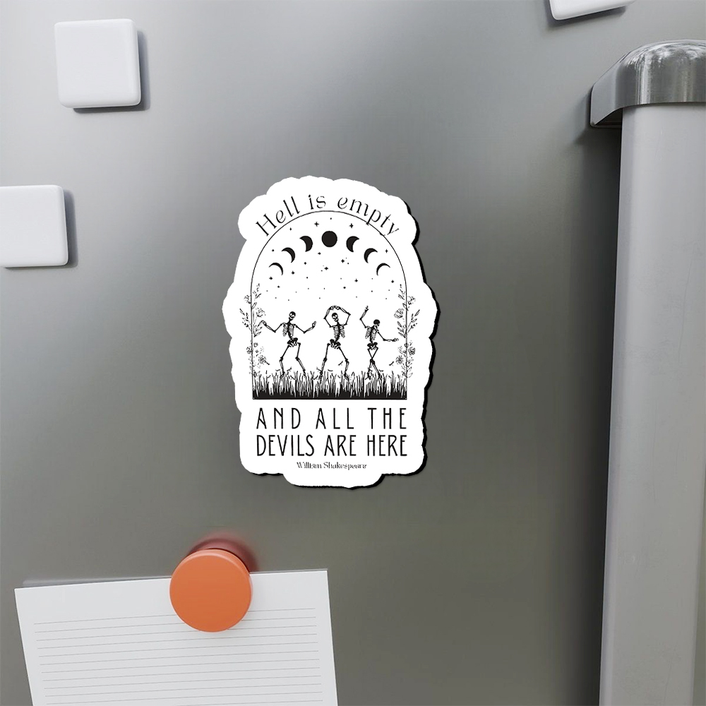 Pagewings Hell is Empty and all the Devils are Here Fridge Magnet