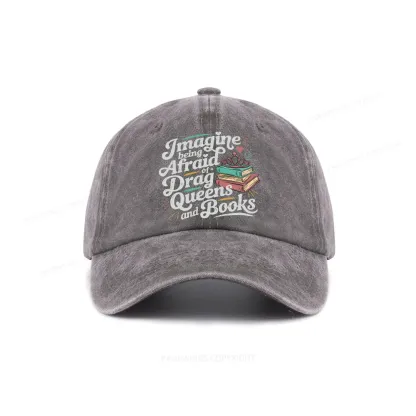 Pagewings Imagine Being Afraid Of Drag Queens And Books Washed Cap