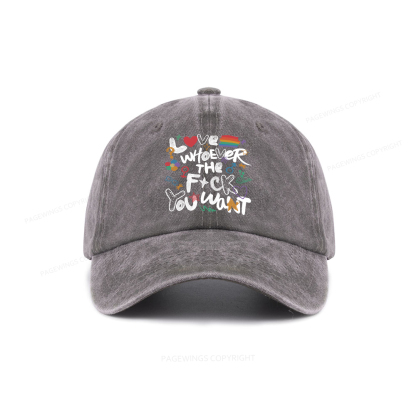 Pagewings Love Whoever The F*ck You Want Washed Cap