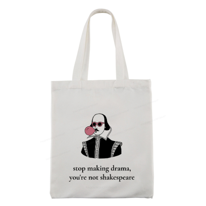 Pagewings Stop Making Drama You're Not Shakespeare Funny Tote Bag