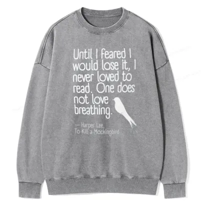 Pagewings To Kill a Mockingbird Reading Quote Unisex Washed Sweatshirt