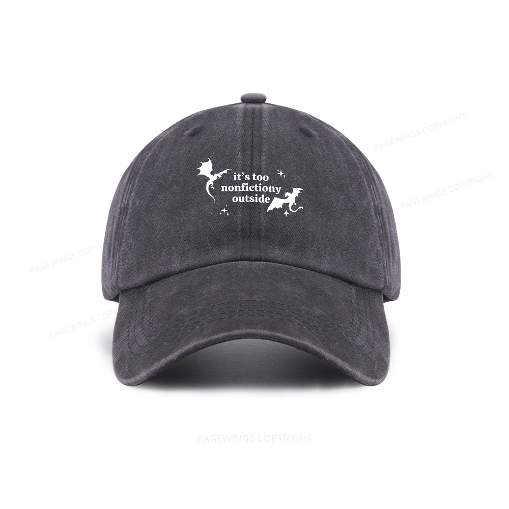 Pagewings It’s Too Nonfictiony Outside Washed Cap