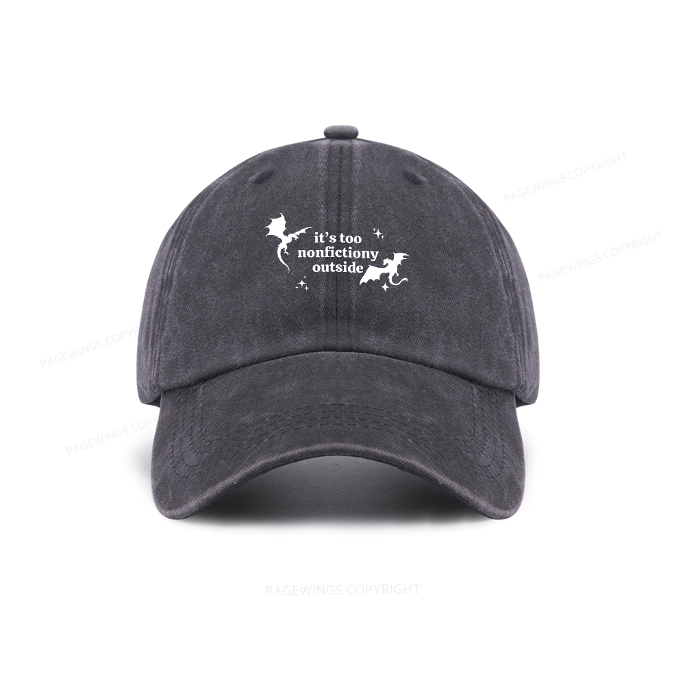 Pagewings It’s Too Nonfictiony Outside Washed Cap