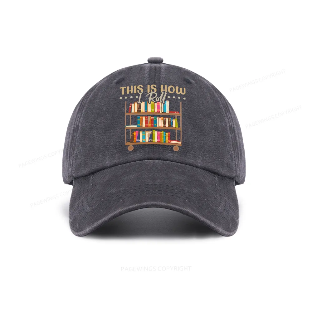 Pagewing This Is How I Roll Washed Cap