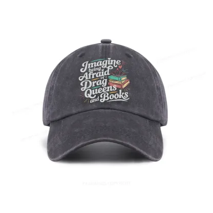 Pagewings Imagine Being Afraid Of Drag Queens And Books Washed Cap