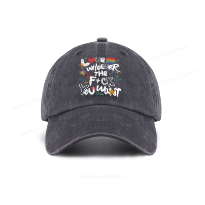 Pagewings Love Whoever The F*ck You Want Washed Cap