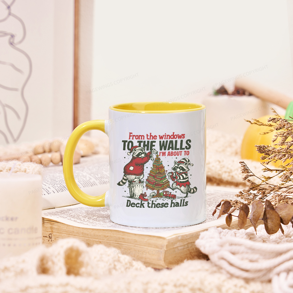 Pagewings I'm About To Deck These Halls Christmas Mug