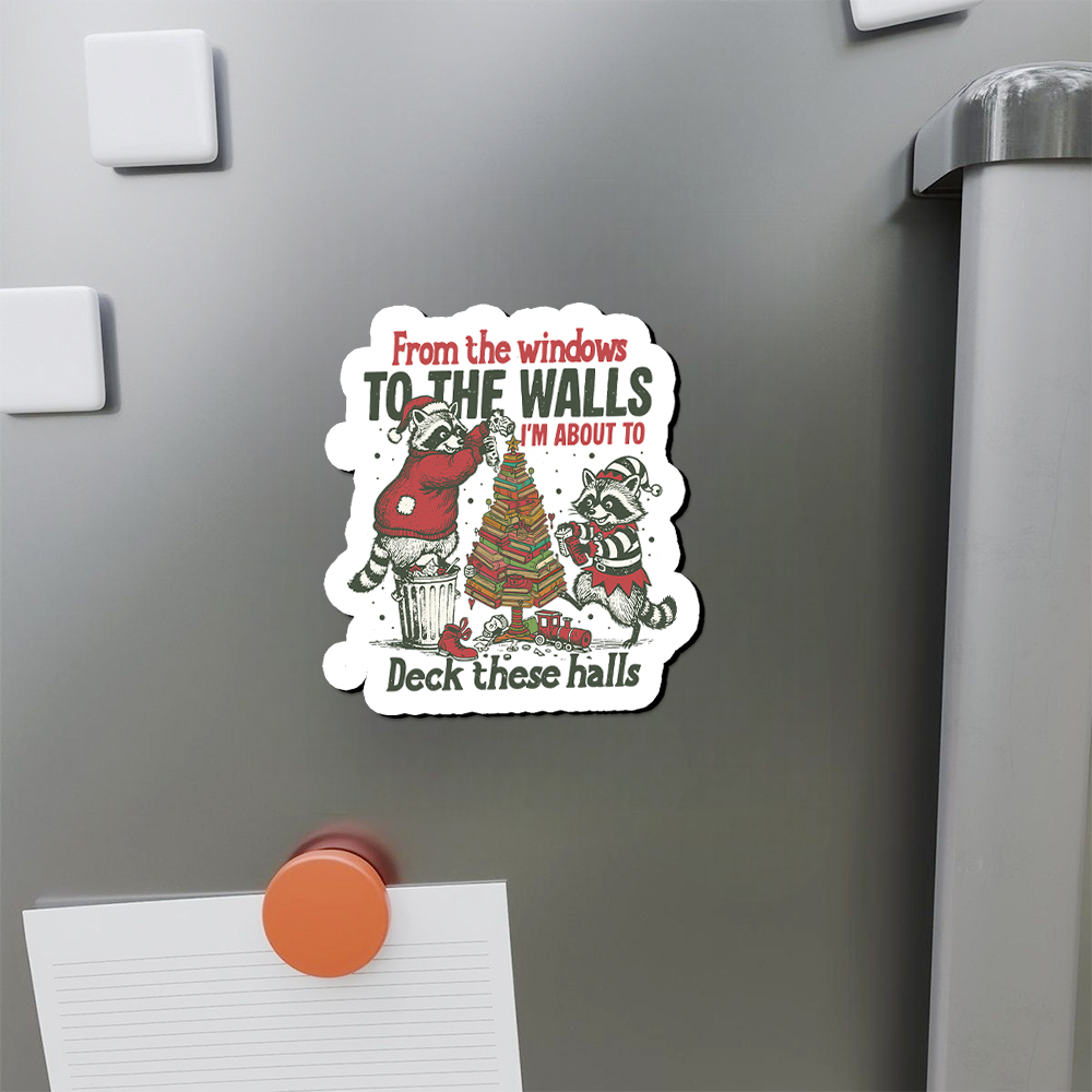 Pagewings I'm About To Deck These Halls Christmas Fridge Magnet