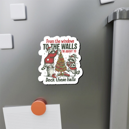 Pagewings I'm About To Deck These Halls Christmas Fridge Magnet