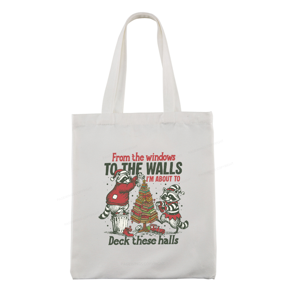 Pagewings I'm About To Deck These Halls Christmas Tote Bag