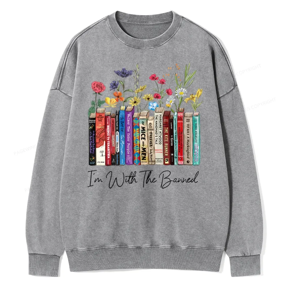 Pagewings I'm With The Banned Flowers Unisex Washed Sweatshirt