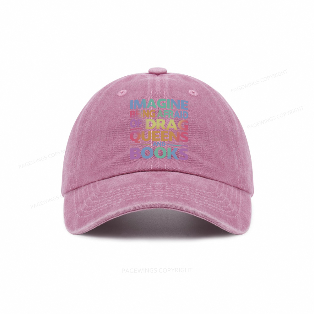 Pagewings Imagine Being Afraid Of Drag Queens And Books Washed Cap