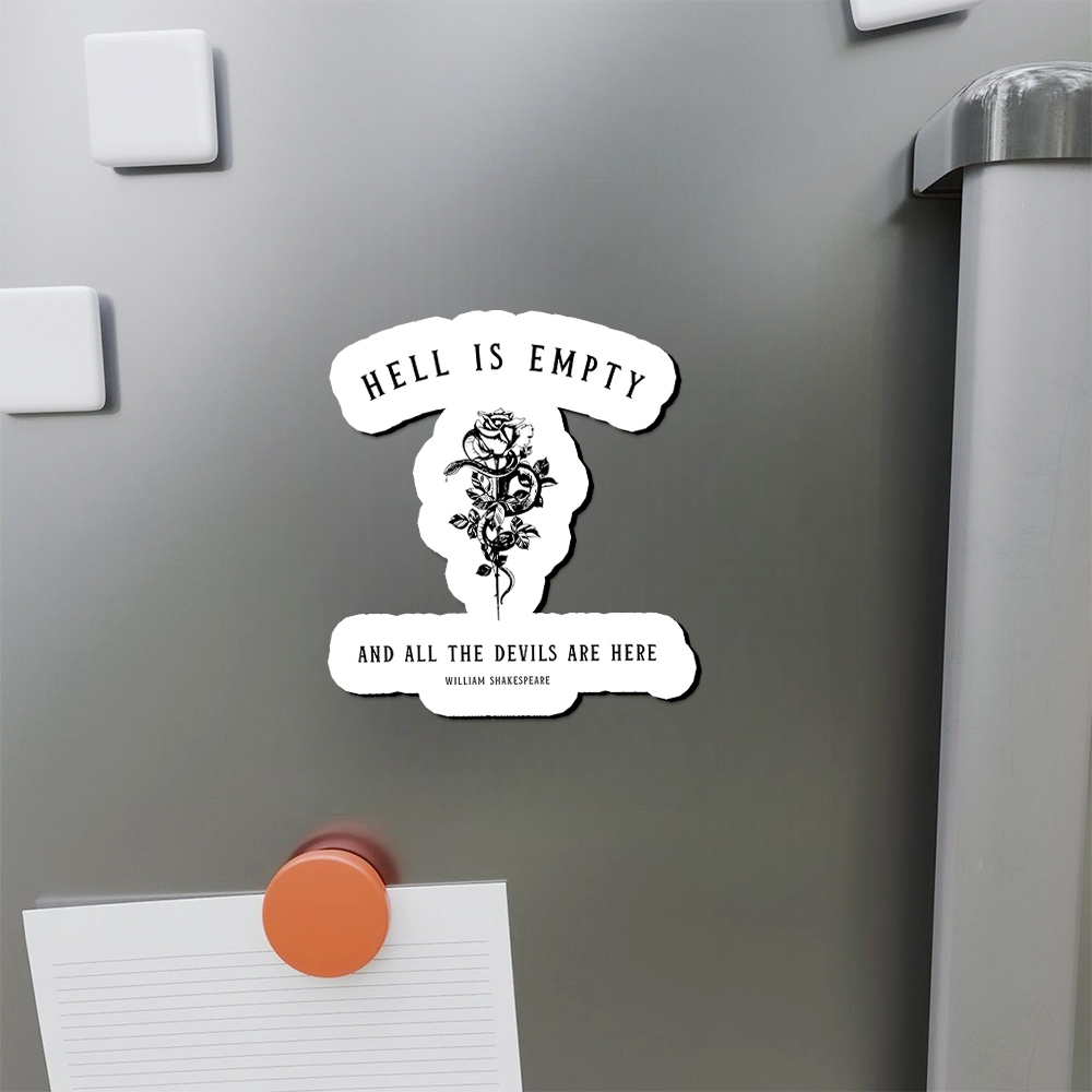 Pagewings Hell Is Empty And All The Devils Are Here Fridge Magnet