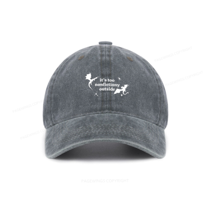 Pagewings It’s Too Nonfictiony Outside Washed Cap