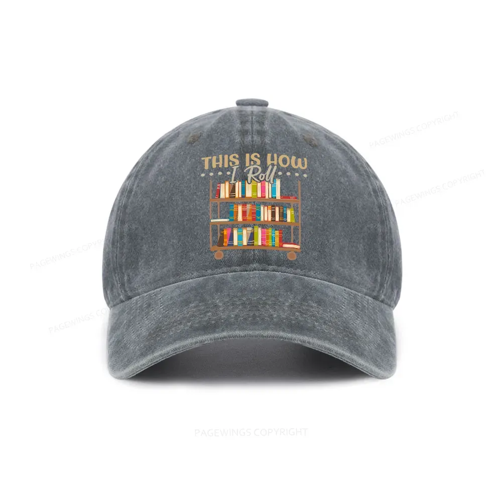 Pagewing This Is How I Roll Washed Cap