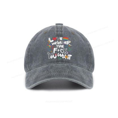 Pagewings Love Whoever The F*ck You Want Washed Cap