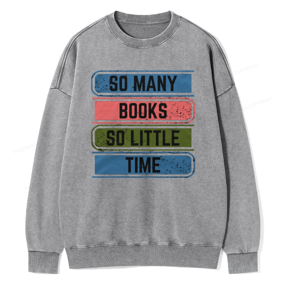 Pagewings So Many Books So Little Time Unisex Washed Sweatshirt