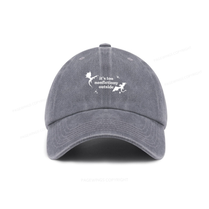 Pagewings It’s Too Nonfictiony Outside Washed Cap