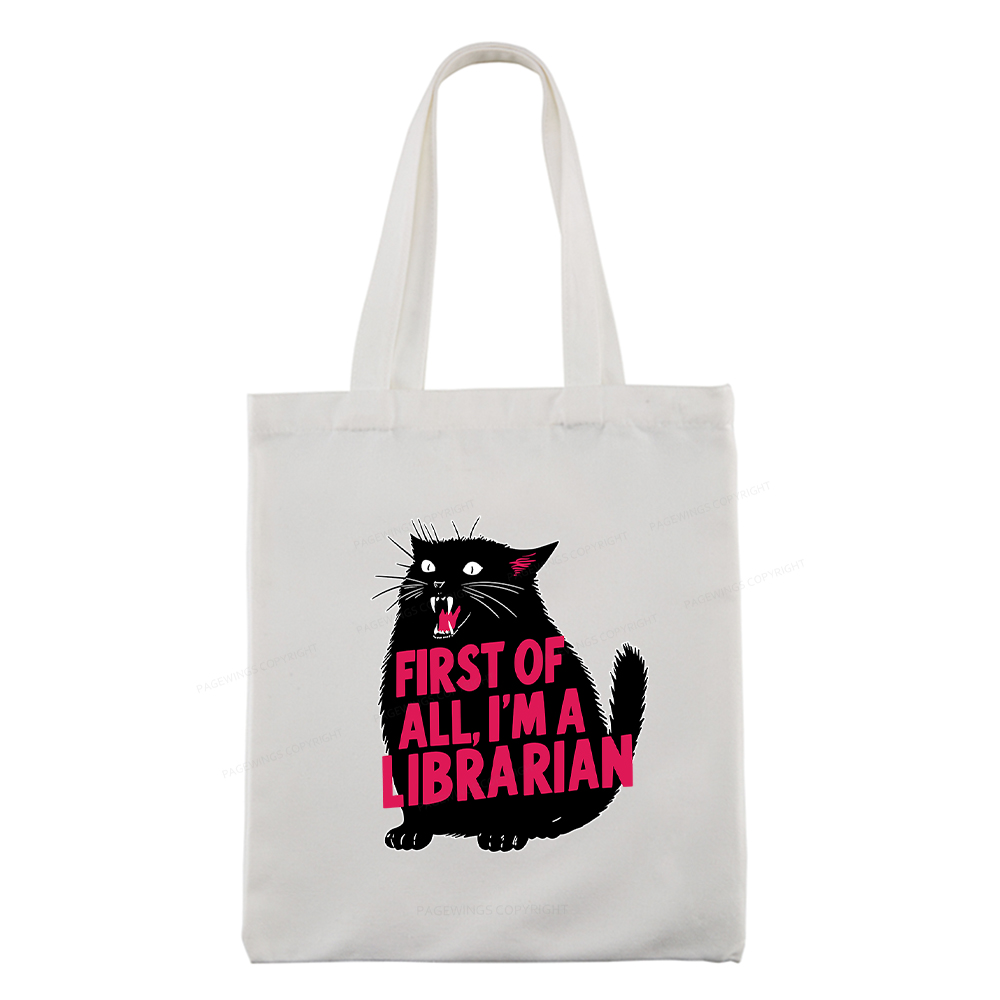 Pagewings First of All I'm a Librarian Tote Bag