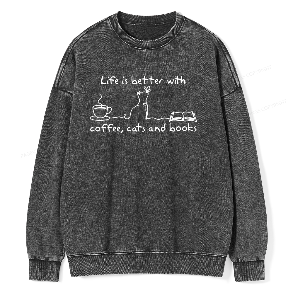 Pagewings Life Is Better With Coffee Cats And Books Unisex Washed Sweatshirt