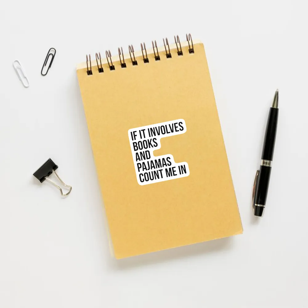 Pagewings If It Involves Books And Pajamas Count Me In Sticker