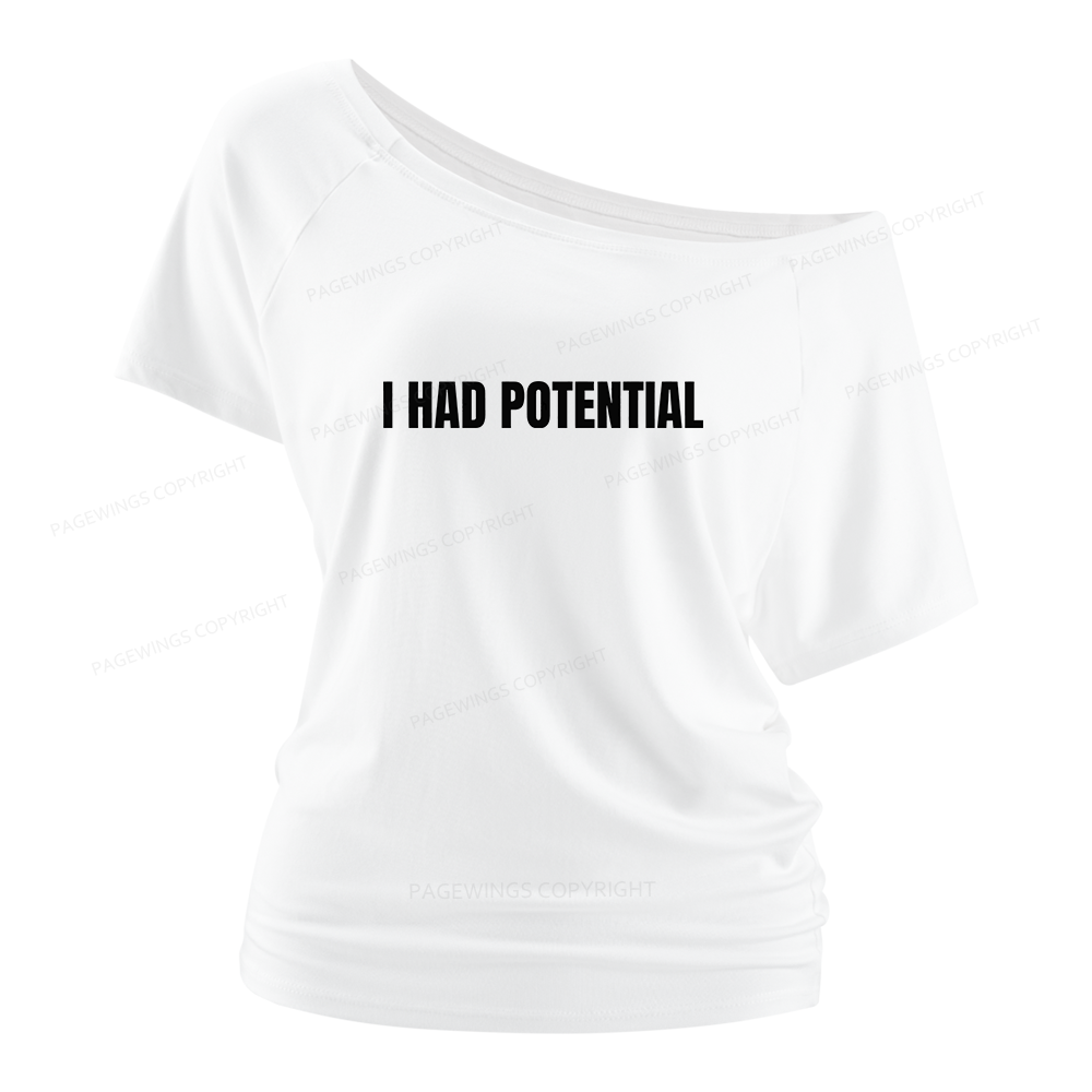 Pagewings I Had Potential Women Off Shoulder T-shirts