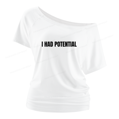 Pagewings I Had Potential Women Off Shoulder T-shirts