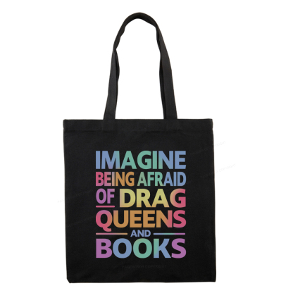 Pagewings Imagine Being Afraid Of Drag Queens And Books Tote Bag
