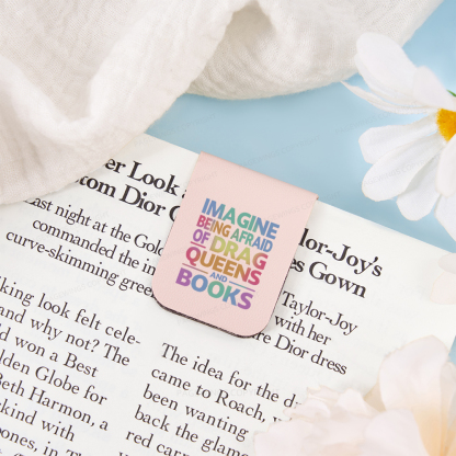 Pagewings Imagine Being Afraid Of Drag Queens And Books Magnetic Bookmark