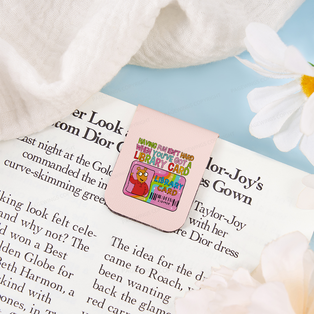 Pagewings Having Fun Isn't Hard When You've Got A Library Card Magnetic Bookmark