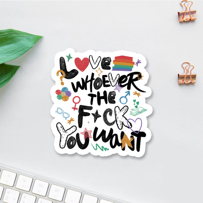 Pagewings Love Whoever The F*ck You Want Sticker