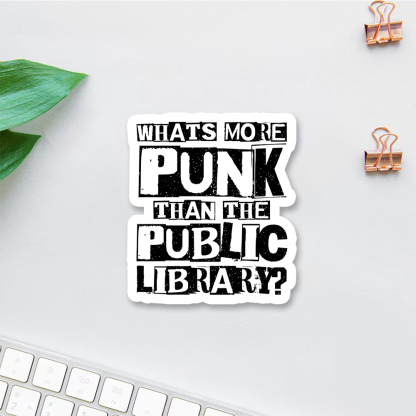 Pagewings What‘s More Punk Than the Public Library Sticker