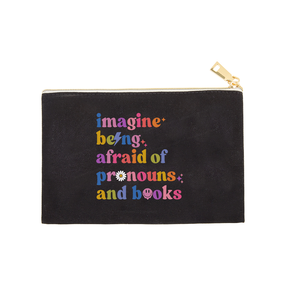 Pagewings Imagine Being Afraid Of Pronouns And Books Pouch