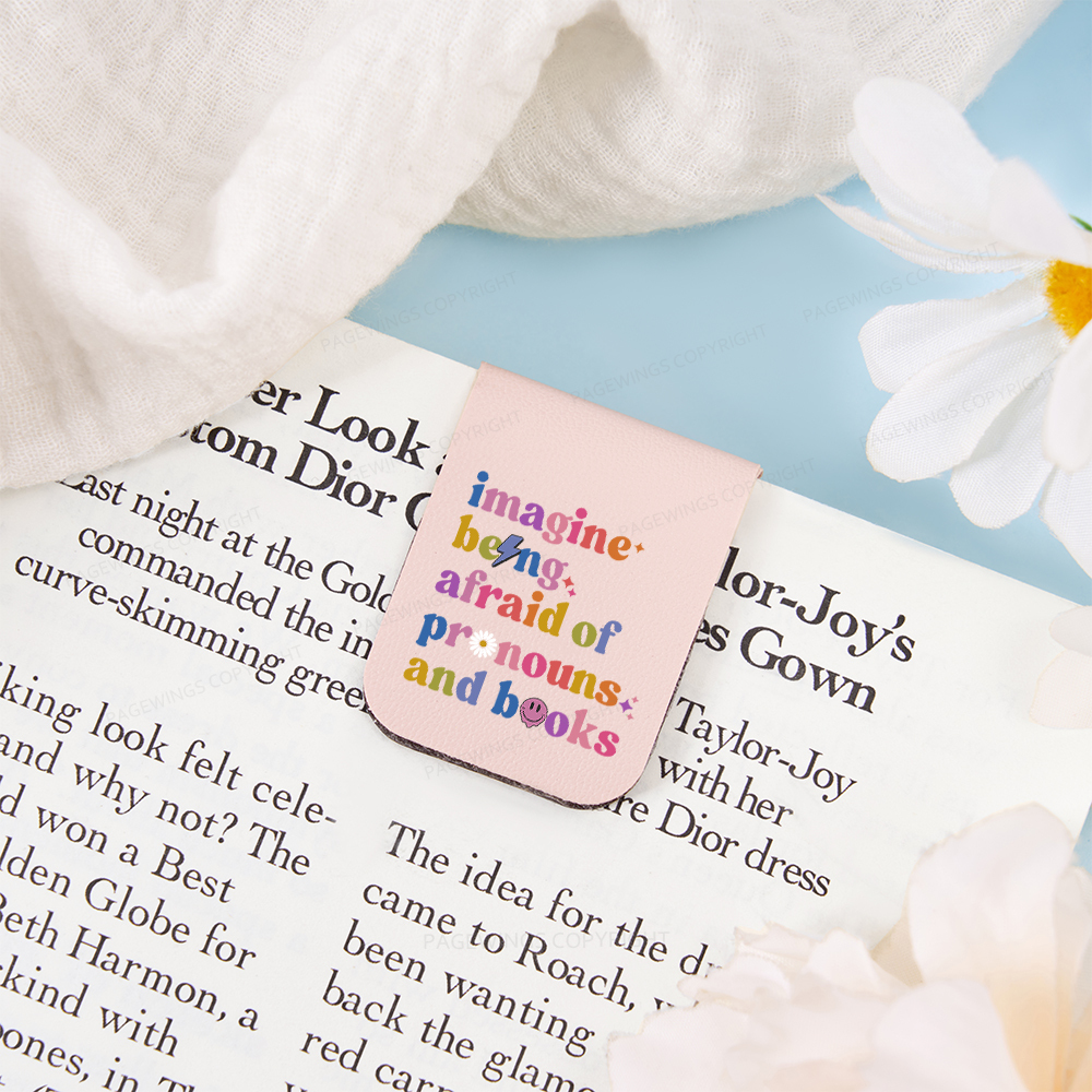 Pagewings Imagine Being Afraid Of Pronouns And Books Magnetic Bookmark