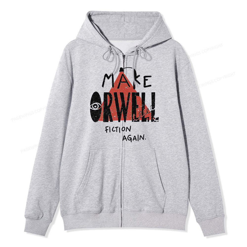 Pagewings Make Orwell Fiction Again Unisex Fleece Zip Up Hoodie
