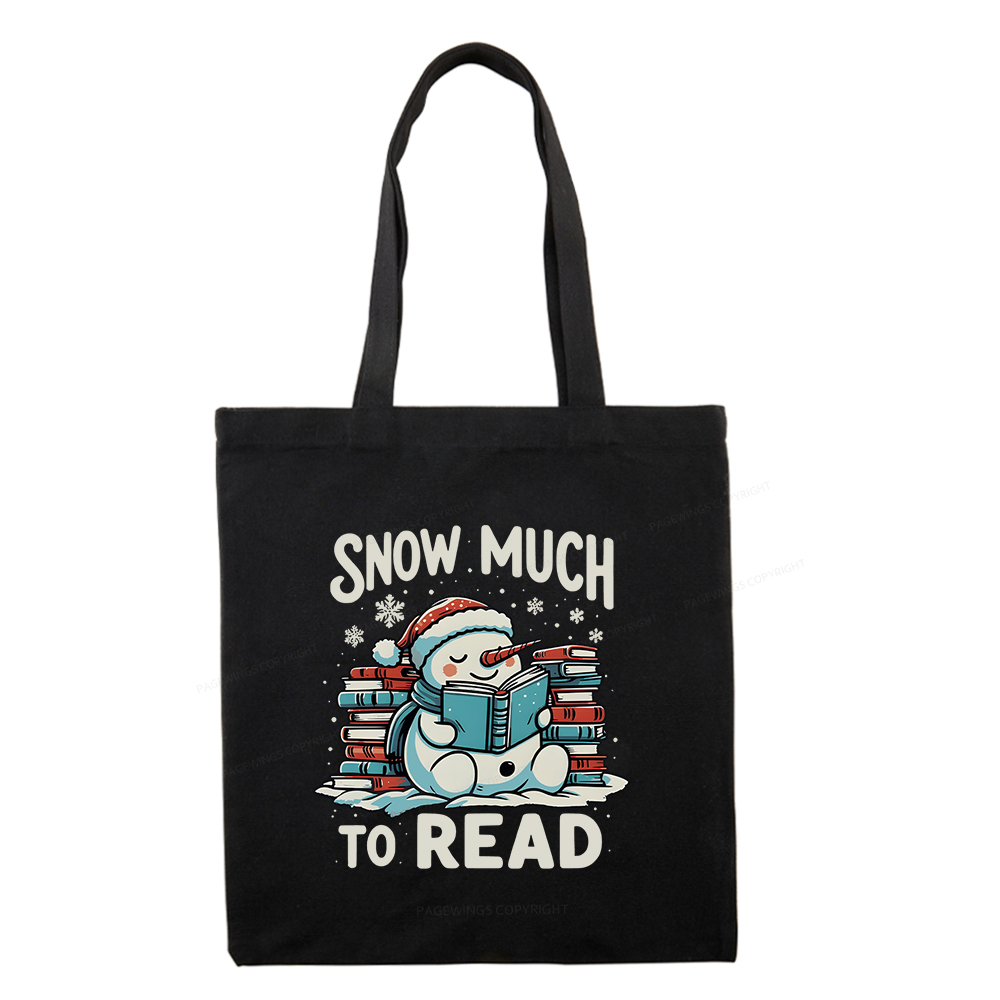 Pagewings Snow Much To Read Tote Bag
