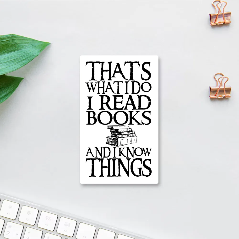 Pagewings That's What I Do I Read Books And I Know Things Sticker