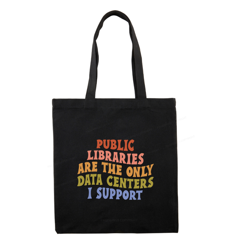 Pagewings Public libraries are the only data centers I support Tote Bag