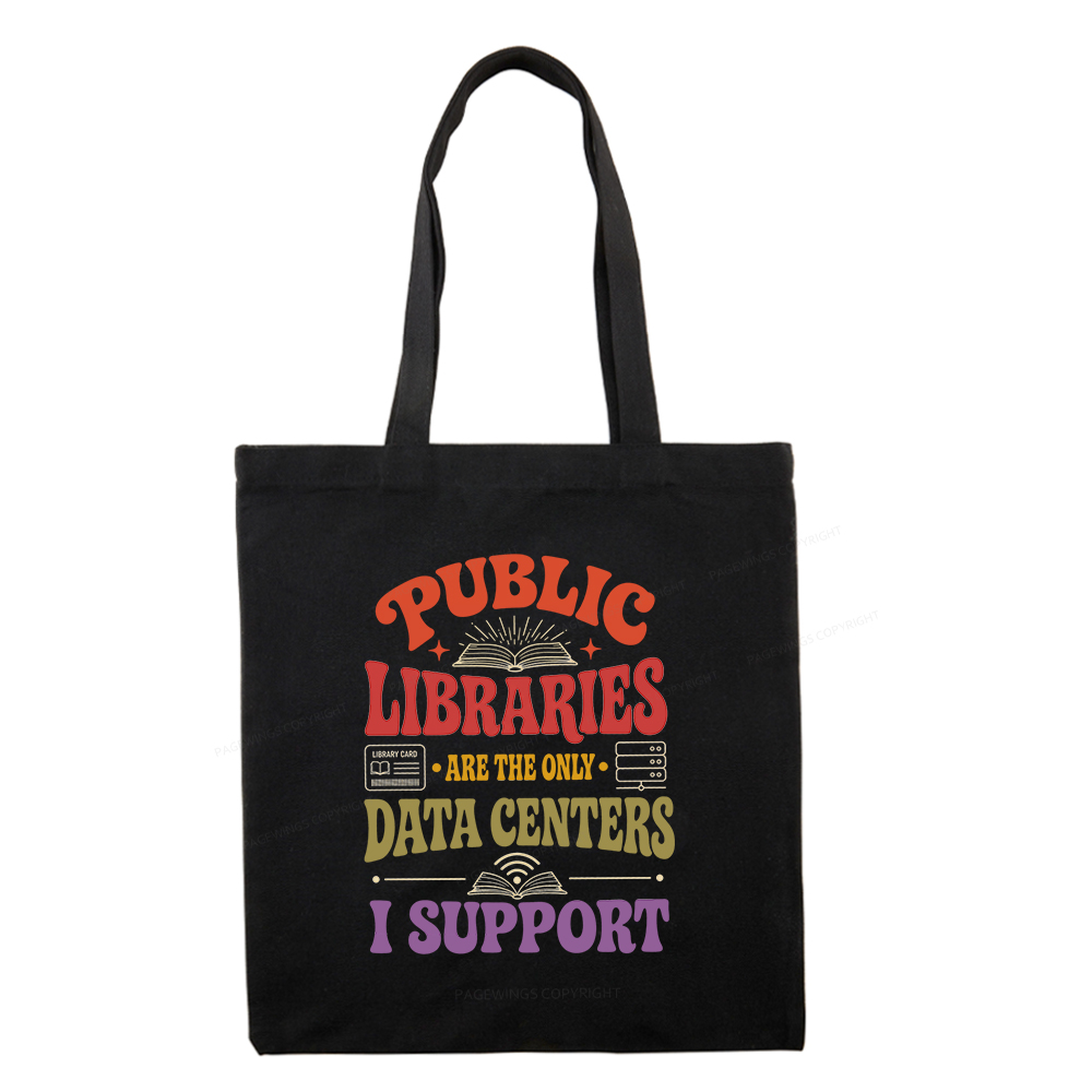 Pagewings Public libraries are the only data centers I support Tote Bag